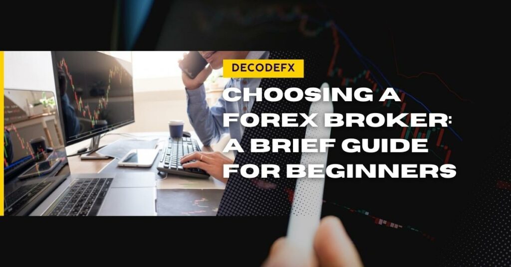 Choosing a Forex Broker_ A Brief Guide for Beginners