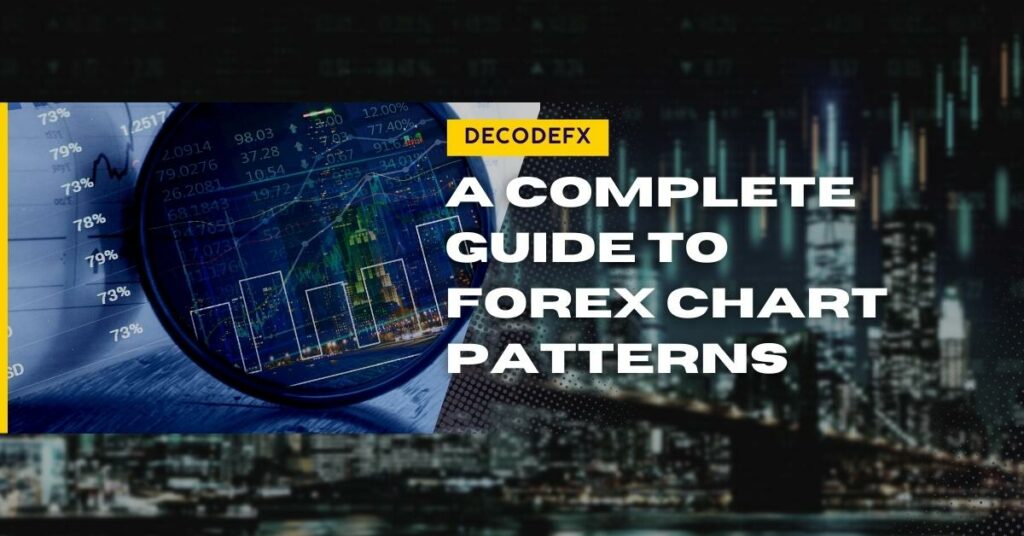 A Complete Guide to Forex Chart Patterns