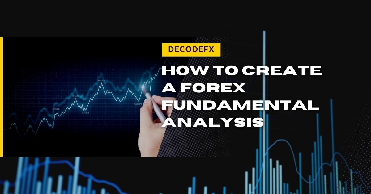 How To Use A Forex Fundamental Analysis Decode Global How To Use A Forex Fundamental Analysis Decode Global