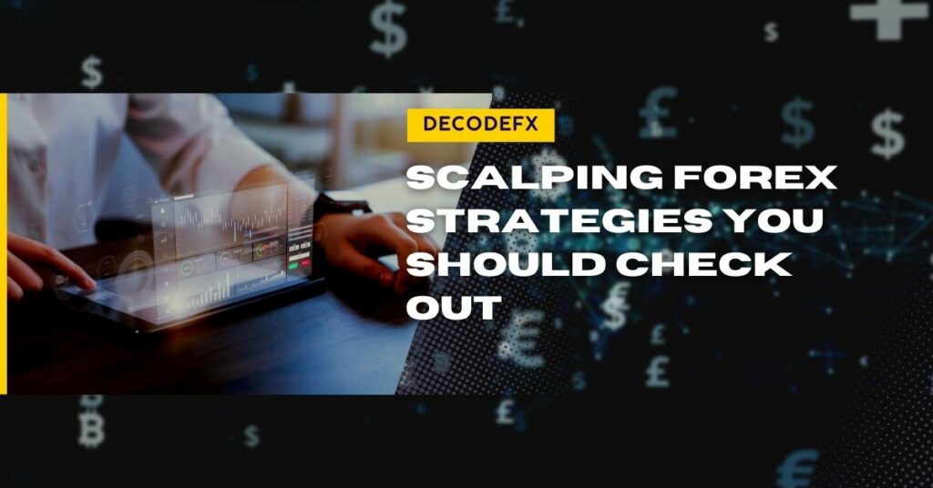 Scalping Forex Strategies You Should Check Out
